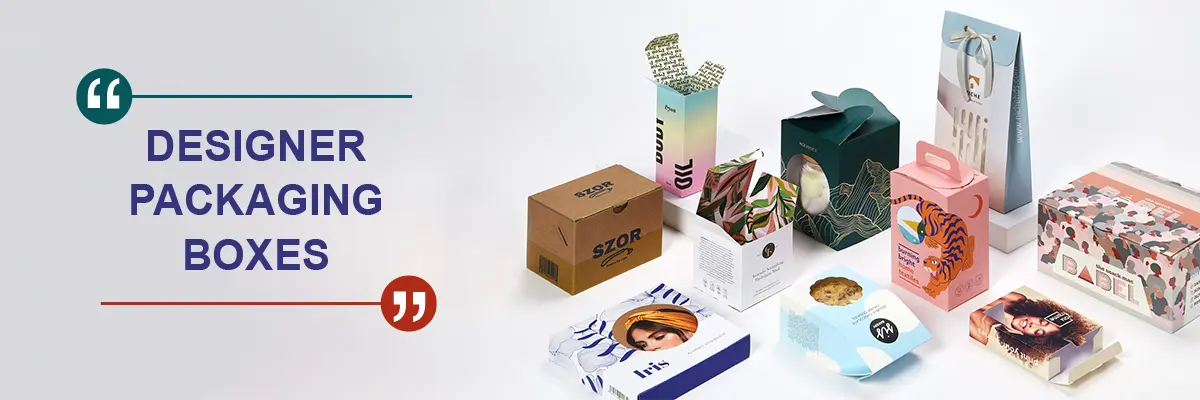 Designer Packaging Boxes